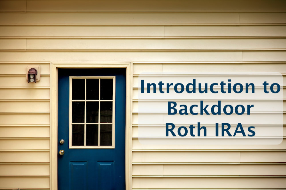 Introduction to Backdoor Roth IRAs